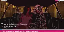Tyla, &egrave; uscito il videoclip del brano That Girl