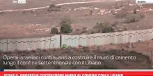 Israele, prosegue costruzione muro al confine con il Libano
