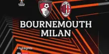 Europa League, il Milan perde 3-0 con il Bournemouth. HIGHLIGHTS
