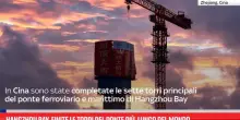 Hangzhou Bay, finite le torri del ponte pi&ugrave; lungo del mondo