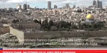 Gerusalemme, palestinesi ad Al-Aqsa per il Ramadan