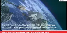 Spazio, installata nuova antenna all'esterno della ISS