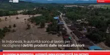 Alluvioni Indonesia, autorit&agrave; ripuliscono citt&agrave; dai detriti
