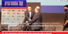 Tel Aviv, proteste contro Ben-Gvir: scontri con la polizia