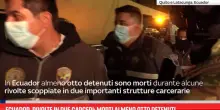 Ecuador, rivolte in due carceri: morti almeno otto detenuti