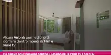 Gli Airbnb dove dormire nel mondo delle serie tv e dei film