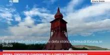 Kiruna, spostato il campanile della chiesa simbolo svedese
