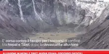 Alluvione in Nepal e Tibet, nuova frana: soccorsi difficili