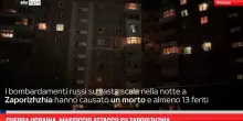 Ucraina, attacco a Zaporizhzhia: morti e feriti