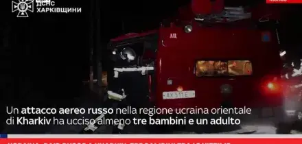 Ucraina, raid russo a Kharkiv: tre bambini tra le vittime