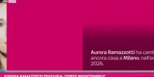 Aurora Ramazzotti trasloca: 'Spese insostenibili'