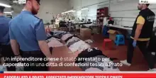 Caporalato a Prato, arrestato imprenditore tessile cinese