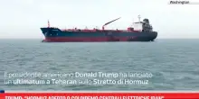 Trump: 'Hormuz aperto o colpiremo centrali elettriche Iran'
