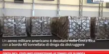 Costa Rica, Stati Uniti sequestrano 45 tonnellate di droga