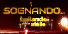 Sognando... Ballando con le Stelle, cosa sapere dello spin-off