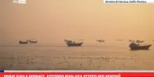 Prime navi a Hormuz, accordo Iran-Usa atteso per venerd&igrave;