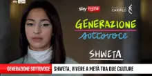 Generazione Sottovoce, la storia di Shweta