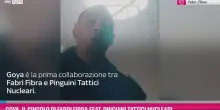 Goya, il singolo di Fabri Fibra ft Pinguini Tattici Nucleari