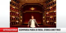 Lutto alla Scala, è scomparsa Maria Di Freda, storica direttrice generale del Teatro