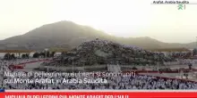 Migliaia di pellegrini sul Monte Arafat per l&rsquo;Hajj