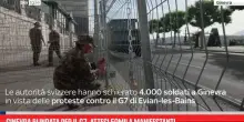 Ginevra blindata per il G7, attesi 50mila manifestanti