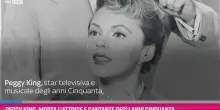 Peggy King, morta l&rsquo;attrice e cantante degli anni Cinquanta