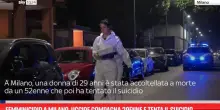 Femminicidio a Milano, uccide 29enne e tenta il suicidio