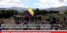 Colombia, manifestanti bloccano confine con Venezuela