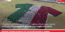 Messico, record di maglia da calcio pi&ugrave; grande al mondo