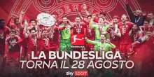 La Bundesliga torna il 28 agosto (su Sky)