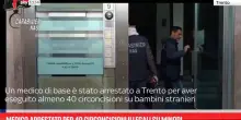 Medico arrestato per 40 circoncisioni illegali su minori