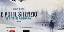 'E poi il silenzio', il podcast e la docuserie su Rigopiano
