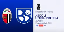 Chi va in Serie B? Orario e canale di Ascoli-Union Brescia
