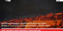 Etna, colate di lava illuminano le notti siciliane