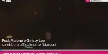 Post Malone e Christy Lee sono fidanzati