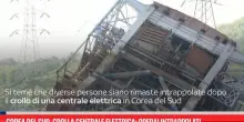 Crollo centrale elettrica Corea del Sud: operai intrappolati