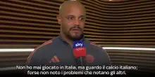 Kompany: 'Non vedo problemi del calcio italiano come altri'