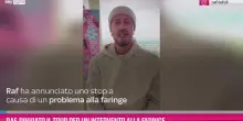 Raf, stop al tour per intervento alla faringe