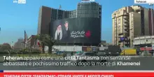 Teheran citt&agrave; &ldquo;fantasma&rdquo;: strade vuote e negozi chiusi