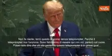 Trump all'Onu scherza: Non userò teleprompter perchè non funziona. Chi lo sta gestendo nei guai
