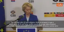 Von der Leyen al G20: Siamo contro le emissioni, non contro le fonti fossili
