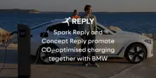 Comunicato Stampa: Spark Reply e Concept Reply, con BMW, promuovono una ricarica elettrica a minore impatto di CO2