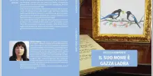 Comunicato Stampa: &ldquo;Il suo nome &egrave; Gazza Ladra&rdquo;: arte e desiderio in un romanzo che indaga l'ambiguit&agrave; dell'amore