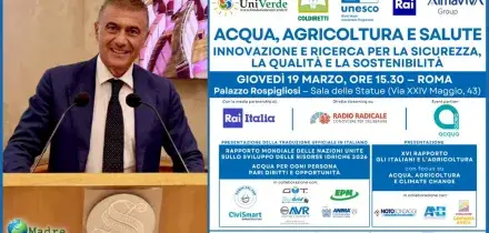 Madre Terra - Convegno &ldquo;Acqua, Agricoltura e Salute&rdquo; a Roma, 19 marzo
