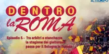 Tra arbitri e stanchezza la stagione dei giallorossi passa per il Bologna in Europa | GUARDA
