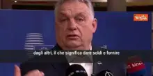 Orban: Bruxelles finanzia l'opposizione in Ungheria per instaurare un Governo pro-Ucraina