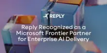Comunicato Stampa: Reply riconosciuta come Microsoft Frontier Partner per la delivery di soluzioni AI