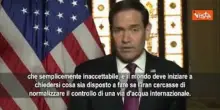 Rubio: Inaccettabile tentativo dell'Iran di controllare acque internazionali SOTT