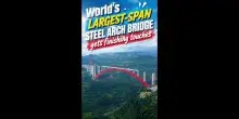 Cina, ultimi ritocchi a ponte ad arco in acciaio con campata pi&ugrave; ampia del mondo
