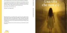 Comunicato Stampa: "Una vita che non c'&egrave;", un romanzo autobiografico sull'amore che ferisce e sul coraggio di rinascere